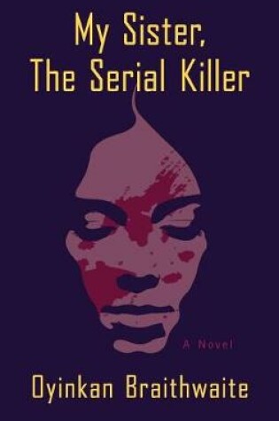 Cover of My Sister the Serial Killer
