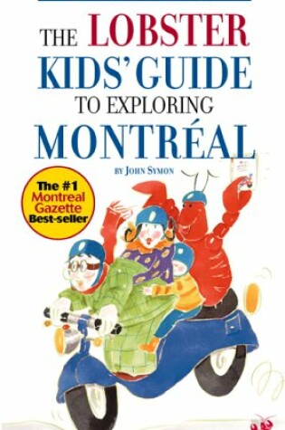 Cover of Lobster Kids Guide to Exploring Montreal