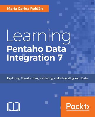 Cover of Learning Pentaho Data Integration 8 CE - Third Edition