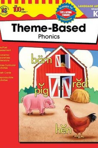 Cover of The 100+ Series Theme-Based Phonics, Kindergarten