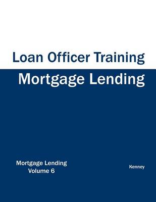 Book cover for Mortgage Lending - Loan Officer Training