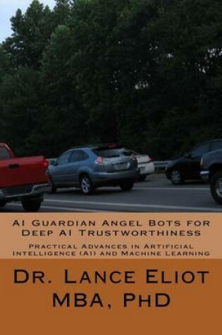 Cover of AI Guardian Angel Bots for Deep AI Trustworthiness
