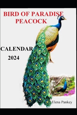 Book cover for Bird of Paradise, Peacock. Calendar 2024