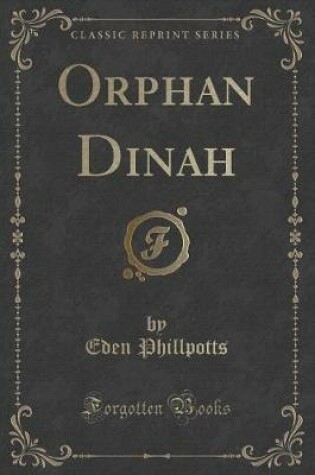 Cover of Orphan Dinah (Classic Reprint)