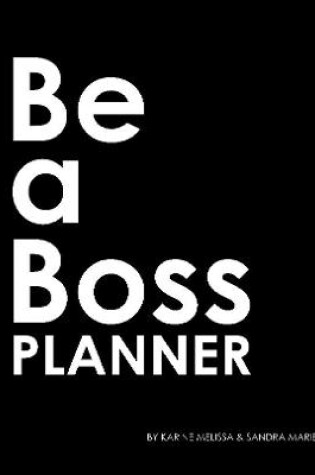 Cover of "Be A Boss Planner"