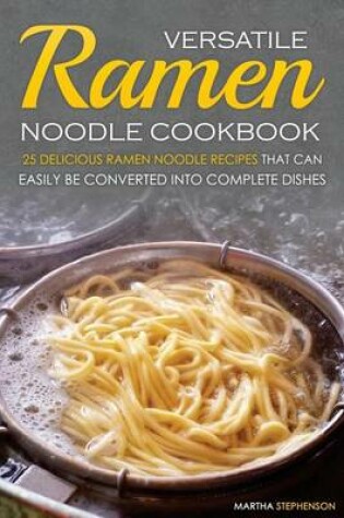 Cover of Versatile Ramen Noodle Cookbook