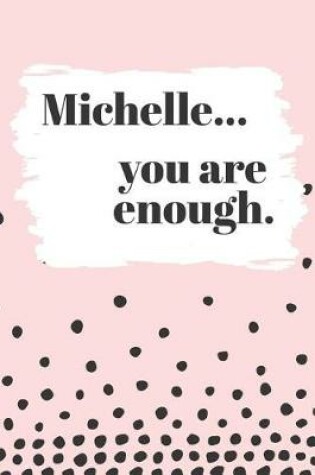 Cover of Michelle's You Are Enough