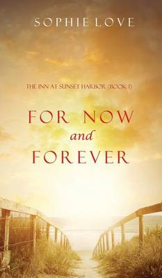 Book cover for For Now and Forever (The Inn at Sunset Harbor-Book 1)