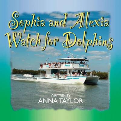Book cover for Sophia and Alexia Watch for Dolphins