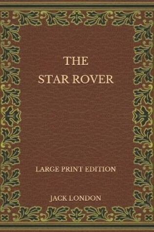 Cover of The Star Rover - Large Print Edition