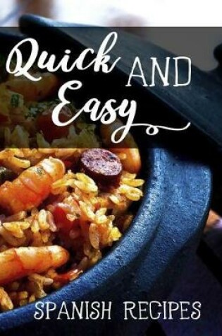 Cover of Quick and Easy Spanish Recipes