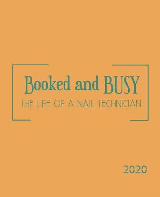 Book cover for BOOKED AND BUSY, the life of a nail technician.