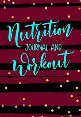 Book cover for Nutrition Journal And Workout