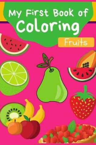 Cover of My First Book of Coloring Fruit