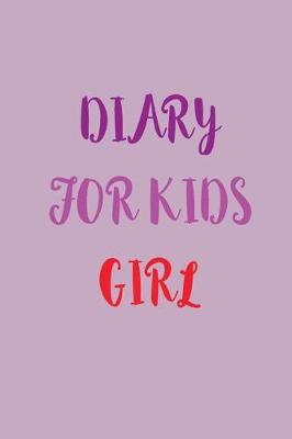 Book cover for Diary For Kids Girl