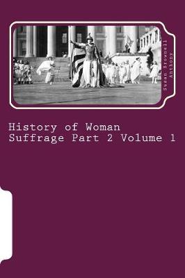 Book cover for History of Woman Suffrage Part 2 Volume 1