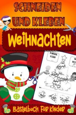 Cover of Weihnachten Schneiden und Kleben - Bastelbuch fur Kinder