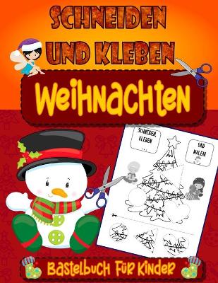 Book cover for Weihnachten Schneiden und Kleben - Bastelbuch fur Kinder