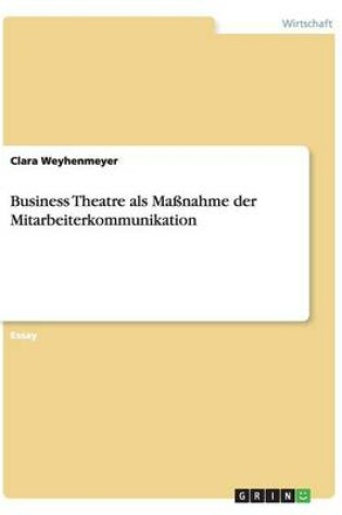 Cover of Business Theatre als Maßnahme der Mitarbeiterkommunikation