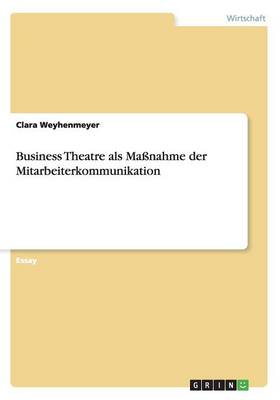 Book cover for Business Theatre als Maßnahme der Mitarbeiterkommunikation