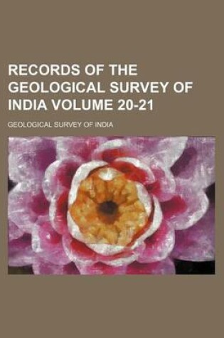 Cover of Records of the Geological Survey of India Volume 20-21