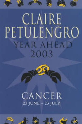 Cover of Claire Petulengro's Year Ahead 2003 - Cancer