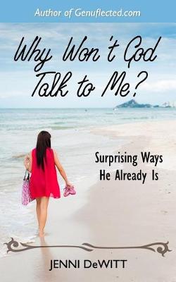 Book cover for Why Won't God Talk to Me?