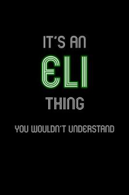 Book cover for It's An Eli Thing, You Wouldn't Understand