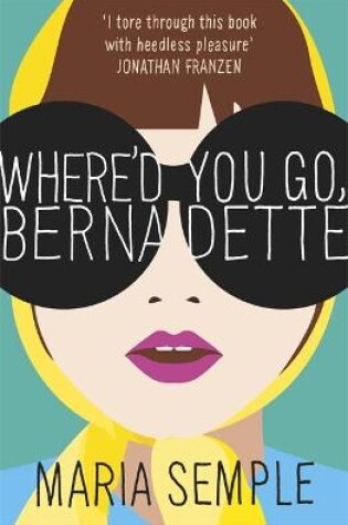Cover of Where'd You Go, Bernadette