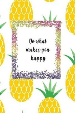 Cover of Do What Makes You Happy
