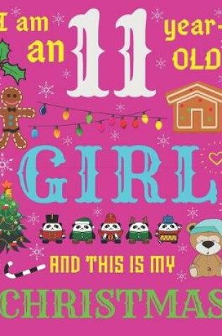 Cover of I Am an 11 Year-Old Girl and This Is My Christmas