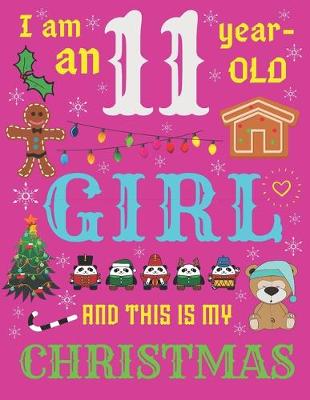 Book cover for I Am an 11 Year-Old Girl and This Is My Christmas