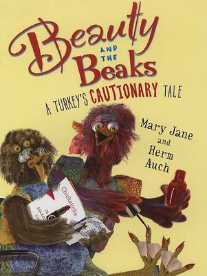 Book cover for Beauty and the Beaks a Turkeys Cautionary Tale [Pb]