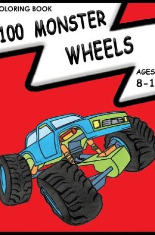 Cover of 100 Monster Wheels Coloring Book