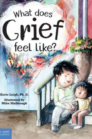 Cover of What Does Grief Feel Like?