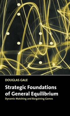 Book cover for Strategic Foundations of General Equilibrium