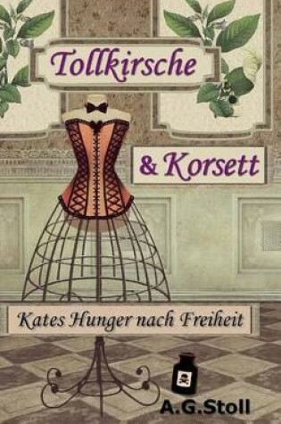 Cover of Tollkirsche Und Korsett