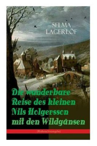 Cover of Die wunderbare Reise des kleinen Nils Holgersson mit den Wildgänsen (Weihnachtsausgabe)