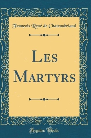 Cover of Les Martyrs (Classic Reprint)