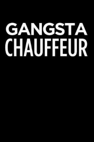 Cover of Gangsta chauffeur