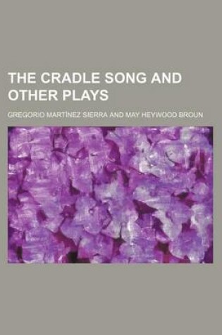 Cover of The Cradle Song and Other Plays