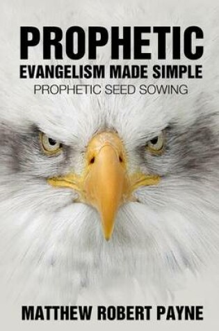 Cover of Prophetic Evangelism Made Simple