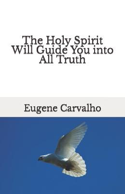 Book cover for The Holy Spirit Will Guide You into All Truth