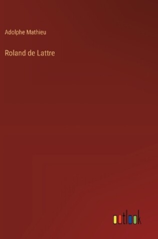 Cover of Roland de Lattre