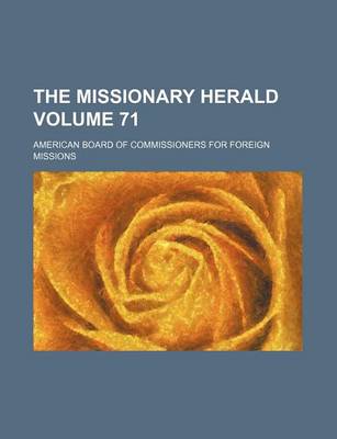 Book cover for The Missionary Herald Volume 71