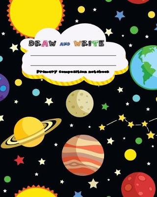 Book cover for DRAW and WRITE primary composition notebook, 8 x 10 inch 200 page, Galaxy sofecover