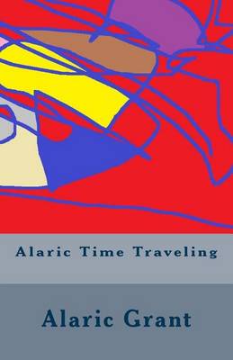 Book cover for Alaric Time Traveling