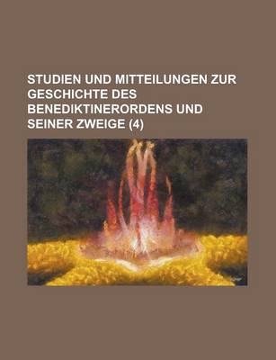 Book cover for Studien Und Mitteilungen Zur Geschichte Des Benediktinerordens Und Seiner Zweige (4 )