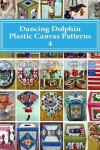 Book cover for Dancing Dolphin Plastic Canvas Patterns 4