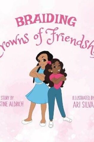 Cover of Braiding Crowns of Friendship